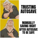 never_trust_autosave.jpg